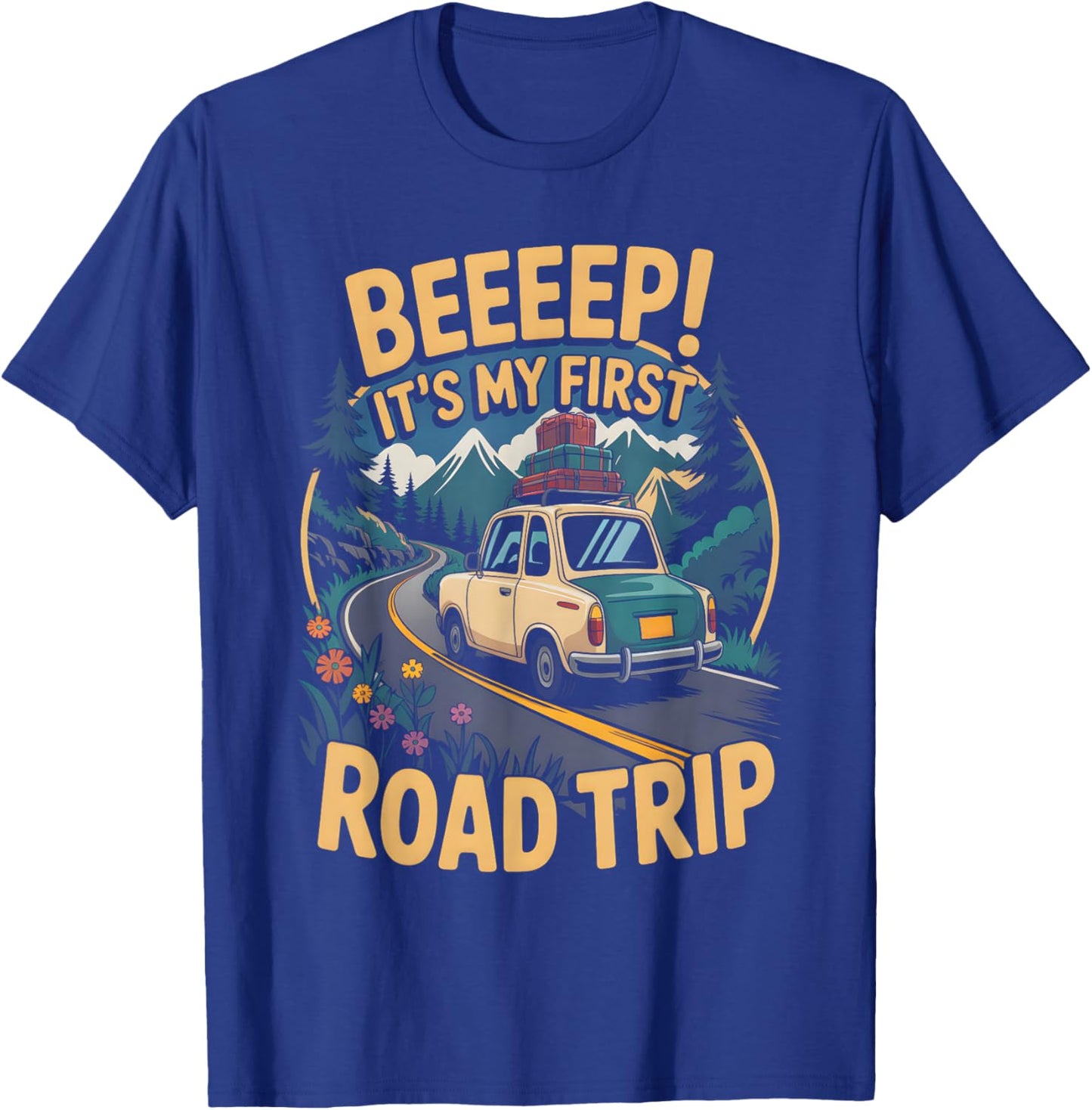 Beeep It's My First Road Trip Family Funny First Road Trip T-Shirt - T-Shirt | Royal