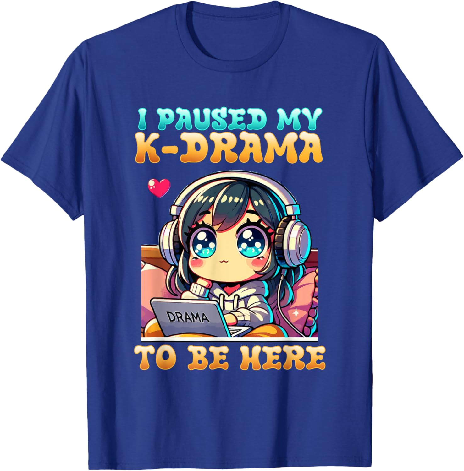 I Paused My K-Drama To Be Here I Finger Heart I Korean Music T-Shirt - T-Shirt | Royal