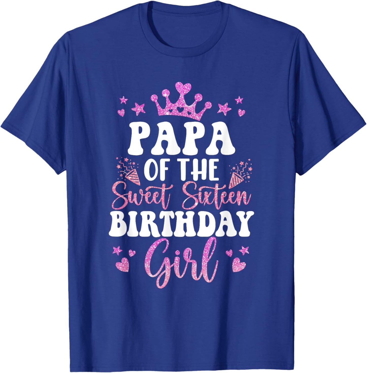 Papa of The Sweet Sixteen Bday Girl 16th Pink Crown T-Shirt - T-Shirt | Royal