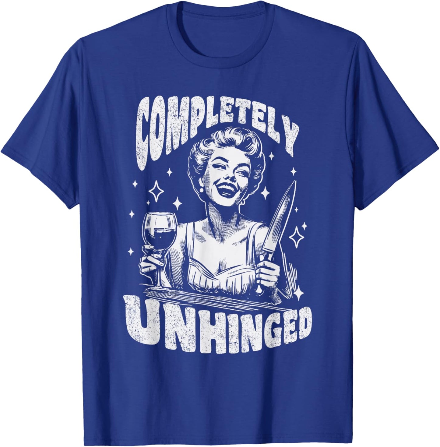 Completely Unhinged Funny Retro Knife & Wine T-Shirt - T-Shirt | Royal