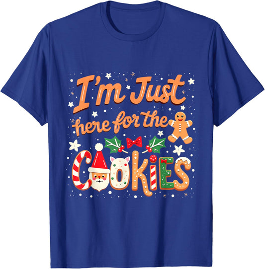 I'm Just Here for the Cookies Xmas Christmas Cookies Lovers T-Shirt - T-Shirt | Royal
