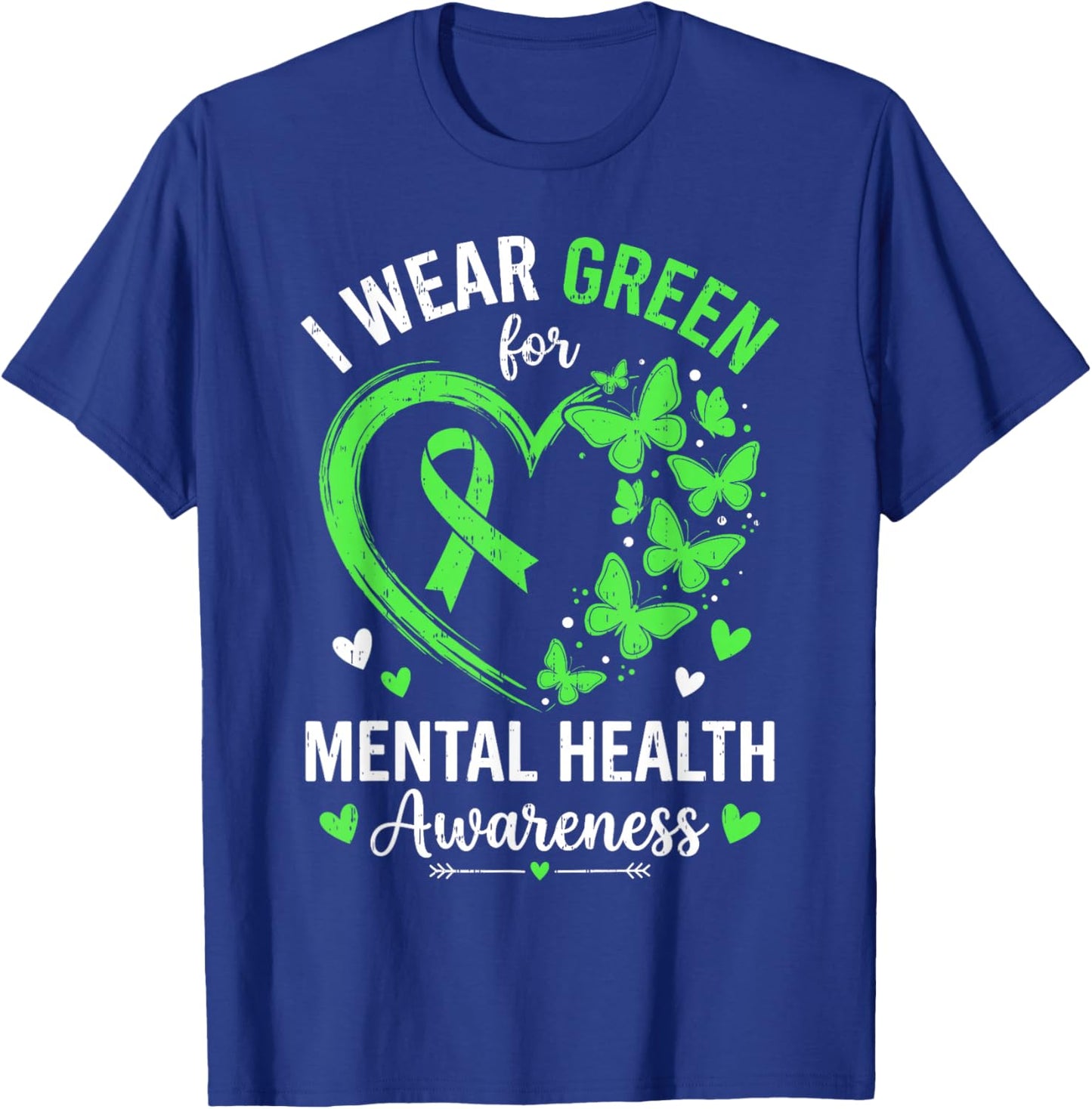I Wear Green for Mental Health Awareness Month Men Women Kid T-Shirt - T-Shirt | Royal