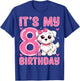 It's My 8th Birthday Cute Puppy Dog Kids 8 Years Old T-Shirt - T-Shirt | Royal