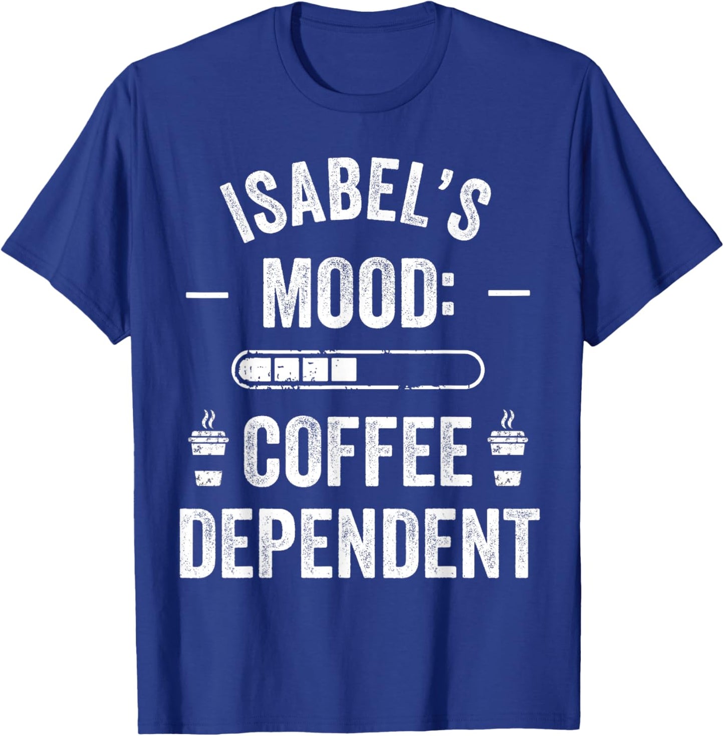 ISABEL Personalized Cute Coffee Girls ISABEL Name T-Shirt - T-Shirt | Royal