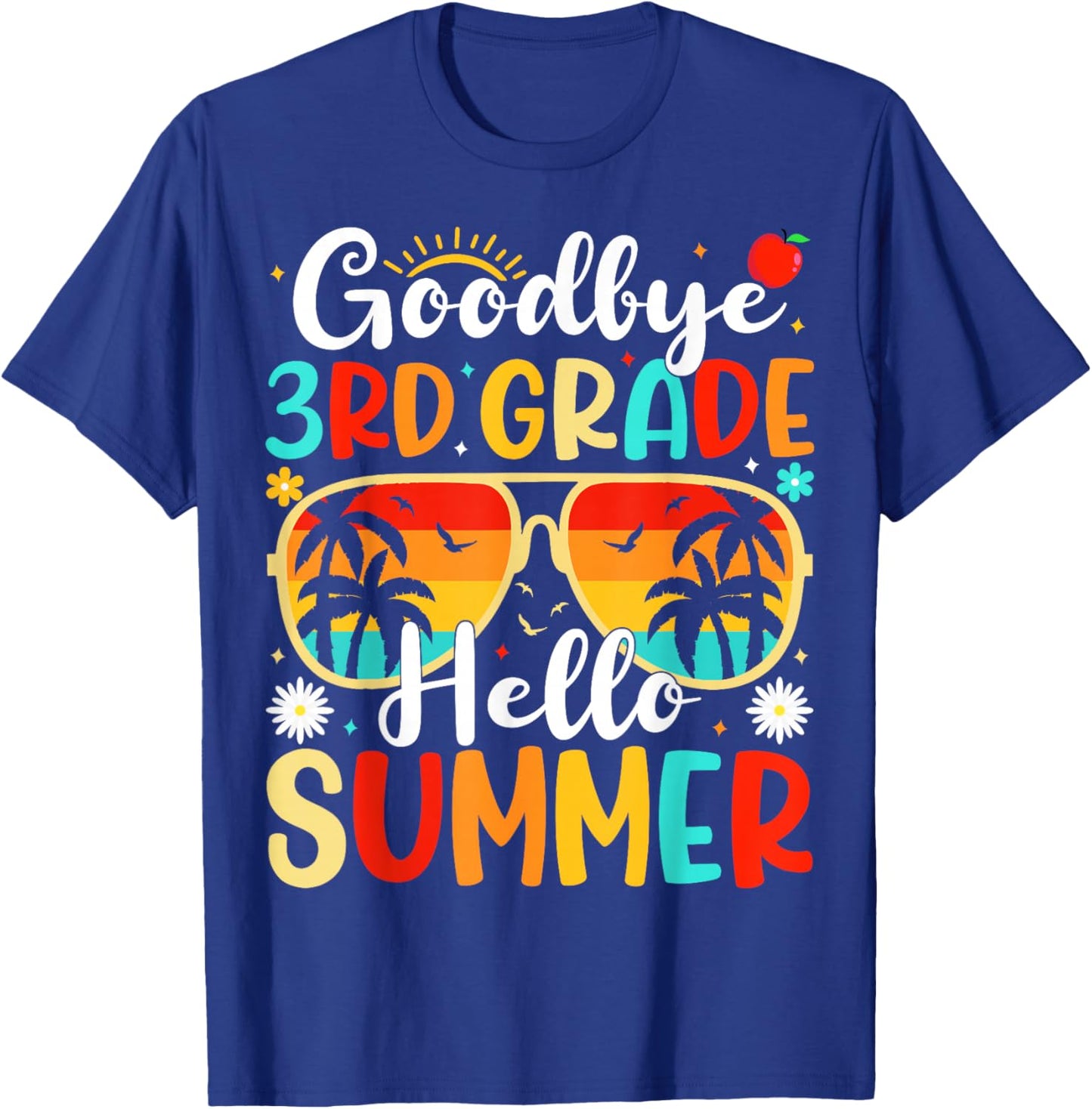 Goodbye 3rd Grade Hello Summer Day of School Third Grade T-Shirt - T-Shirt | Royal