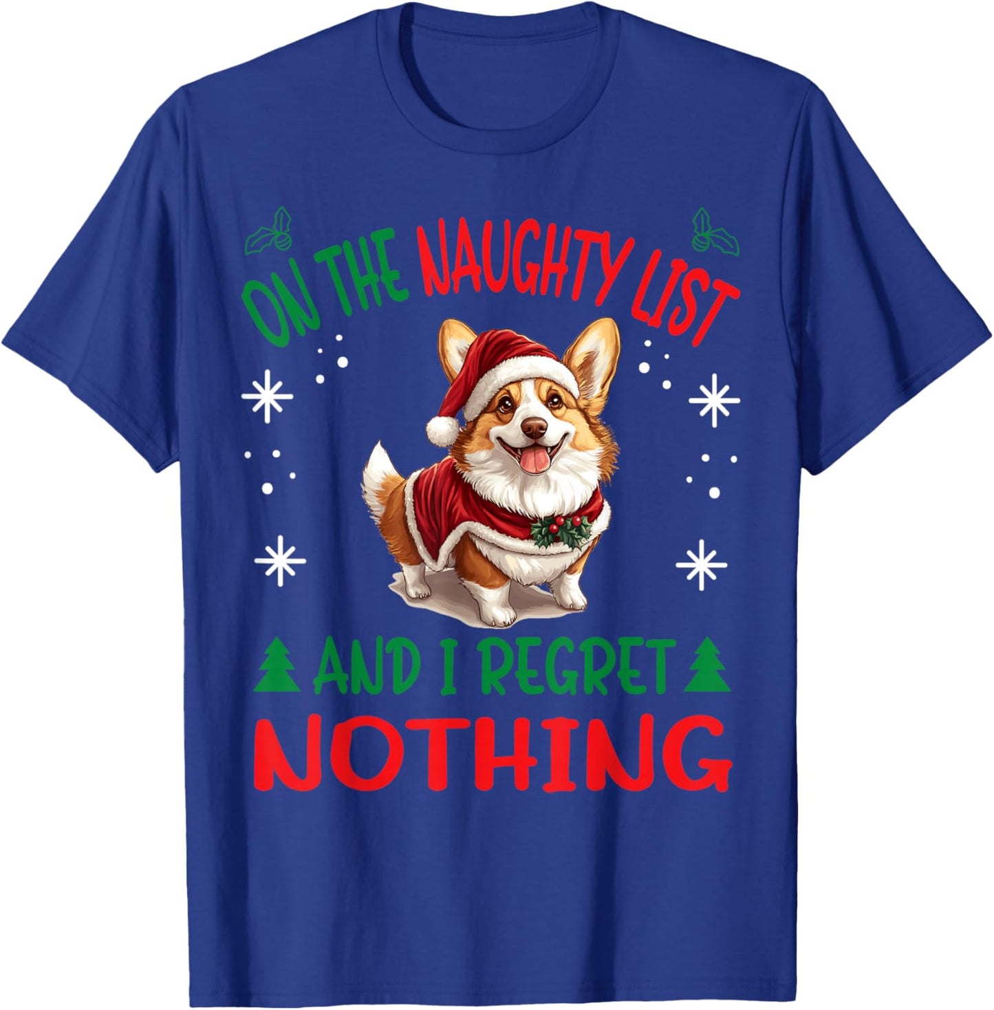 Cute Pembroke Welsh Corgi Dog Christmas On The Naughty List T-Shirt - T-Shirt | Royal