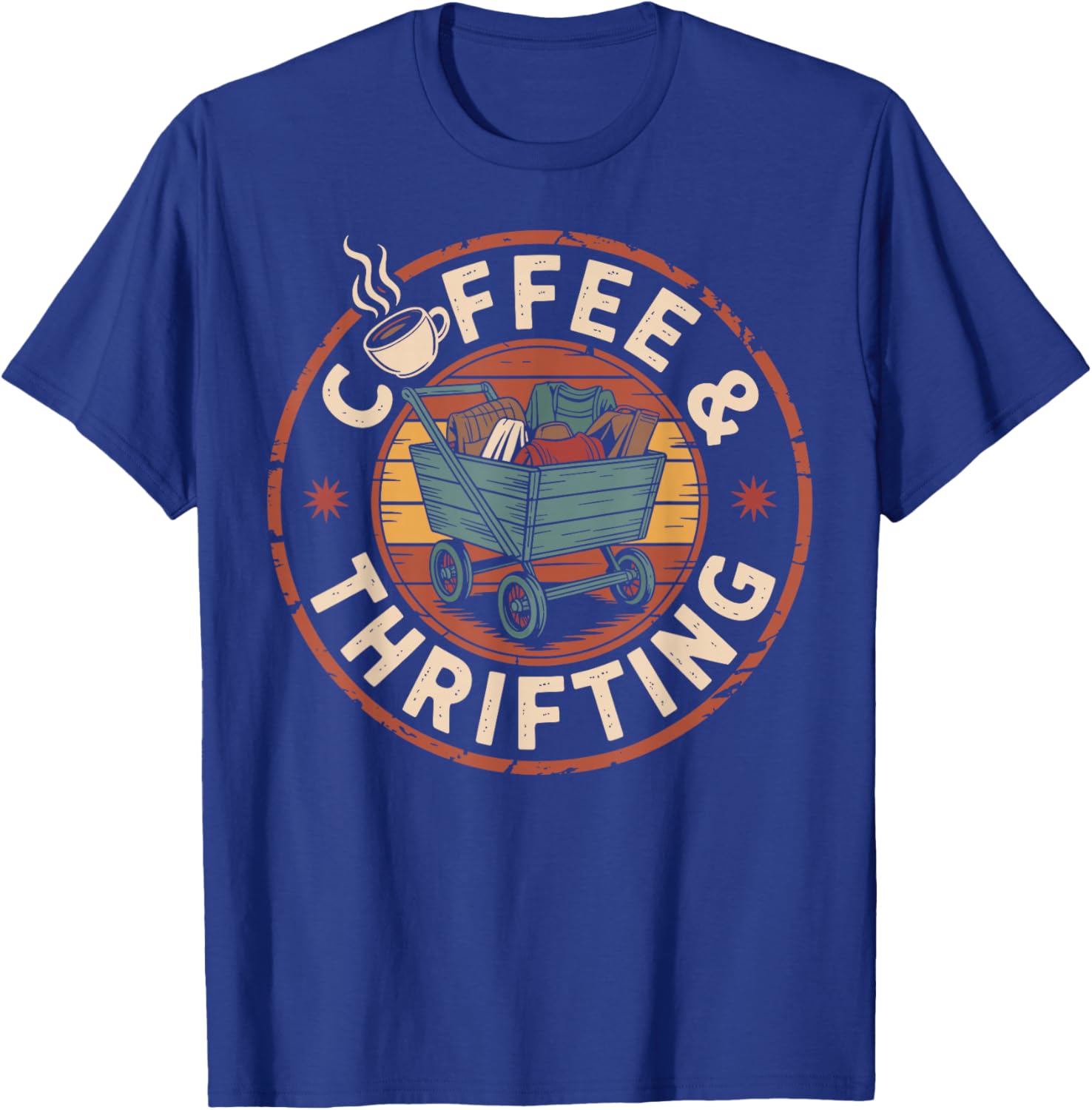 Coffee and Thrifting Yard Sale Thrifter T-Shirt - T-Shirt | Royal