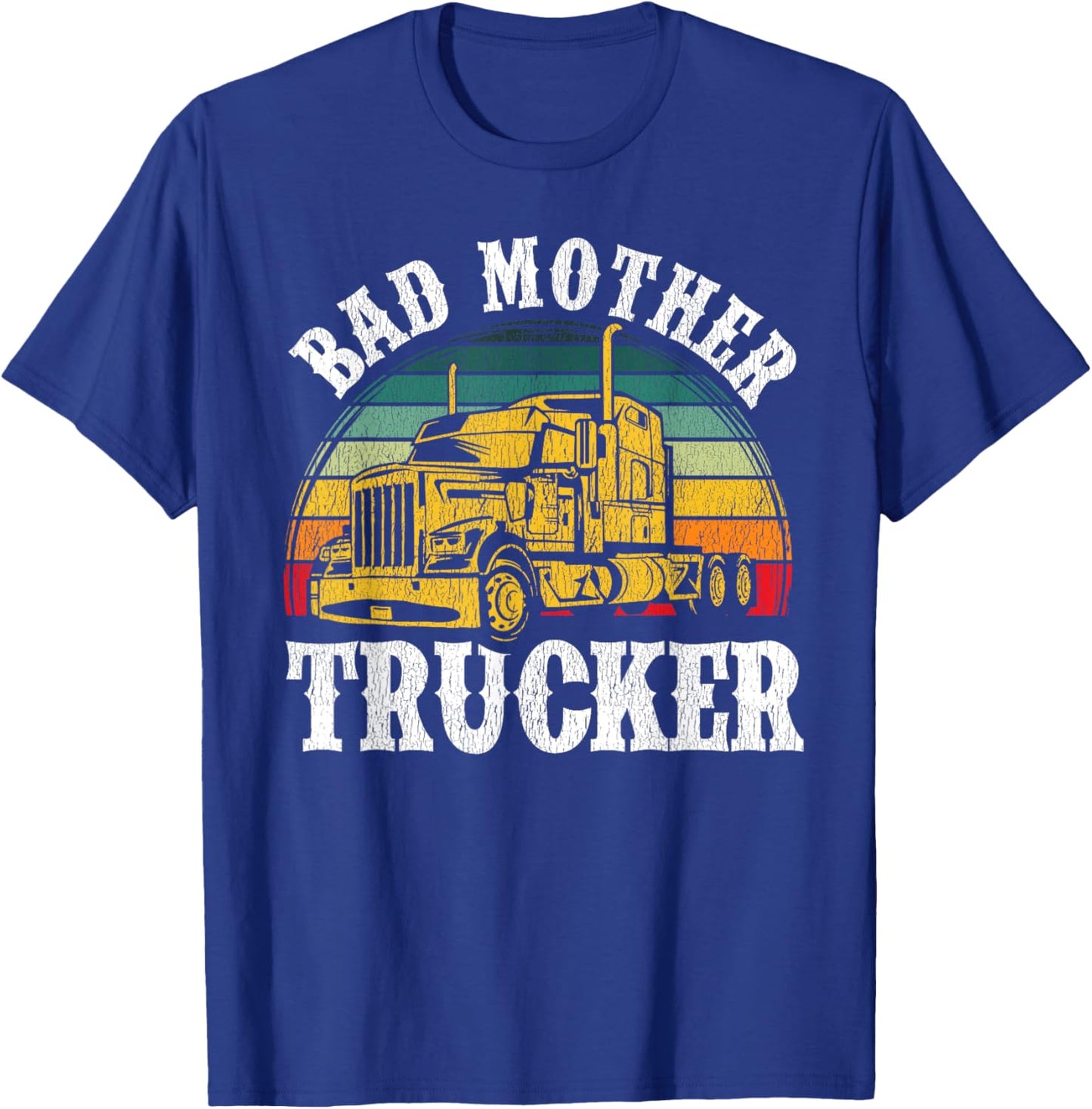 Funny Trucker Design Big Rig Trucker Truck Driver T-Shirt - T-Shirt | Royal