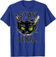 Stay Feral Black Cat with Glowing Green Eyes Gen Xer Tribute T-Shirt - T-Shirt | Royal