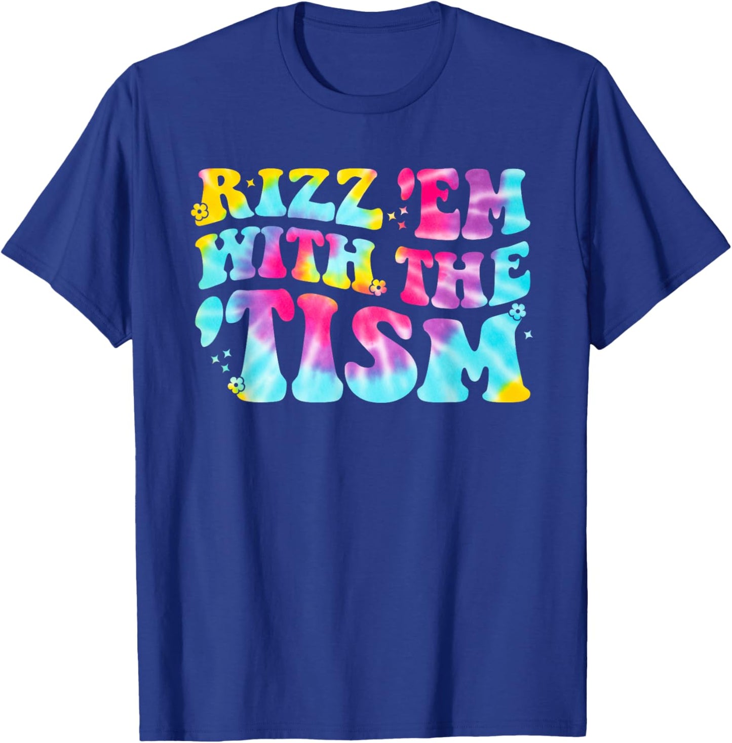 Rizz Em With The Tism Autism Awareness Neurodiversity T-Shirt - T-Shirt | Royal