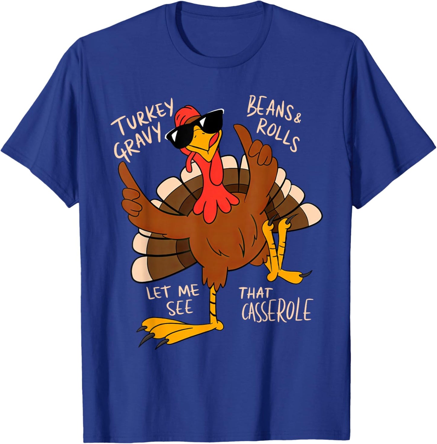 Turkey Gravy Beans and Rolls Casserole Funny Thanksgiving T-Shirt - T-Shirt | Royal