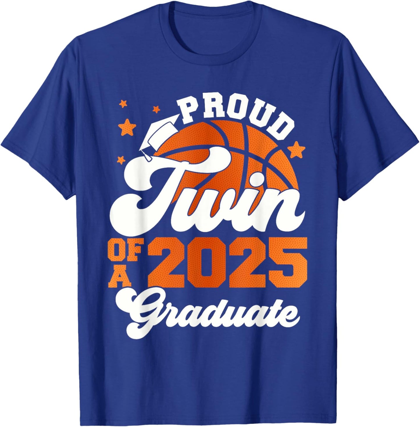 Twin of a 2025 Graduate Senior Graduation Squad Basketball T-Shirt - T-Shirt | Royal