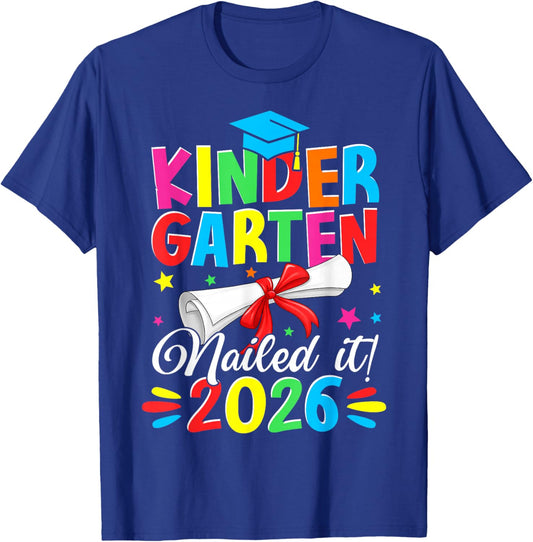 Last Day of School Kindergarten Nailed It 2026 Graduate Kids T-Shirt - T-Shirt | Royal