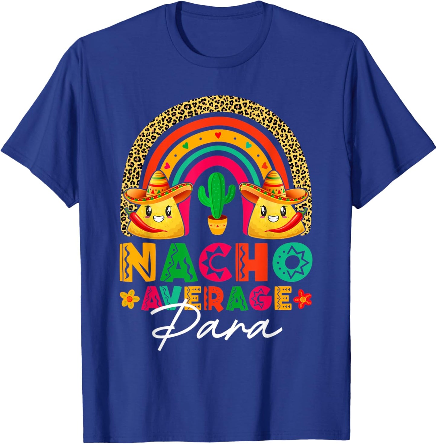 Nacho Average Para Sombrero Hat Mexican Fiesta Cinco De Mayo T-Shirt - T-Shirt | Royal