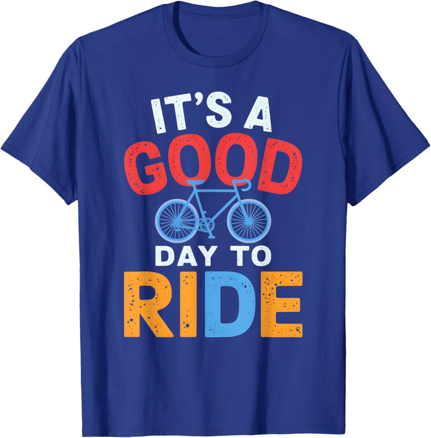 It's A Good Day To Ride Bicycle T-Shirt - T-Shirt | Royal