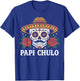 Papi Chulo Mexican Sugar Skull with Roses Cinco de Mayo T-Shirt - T-Shirt | Royal