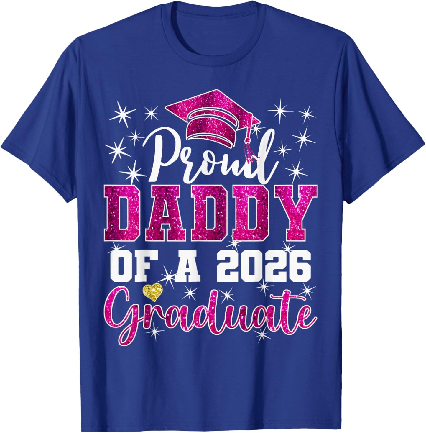 Super Proud Daddy of 2026 Graduate Senior Graduation Family T-Shirt - T-Shirt | Royal
