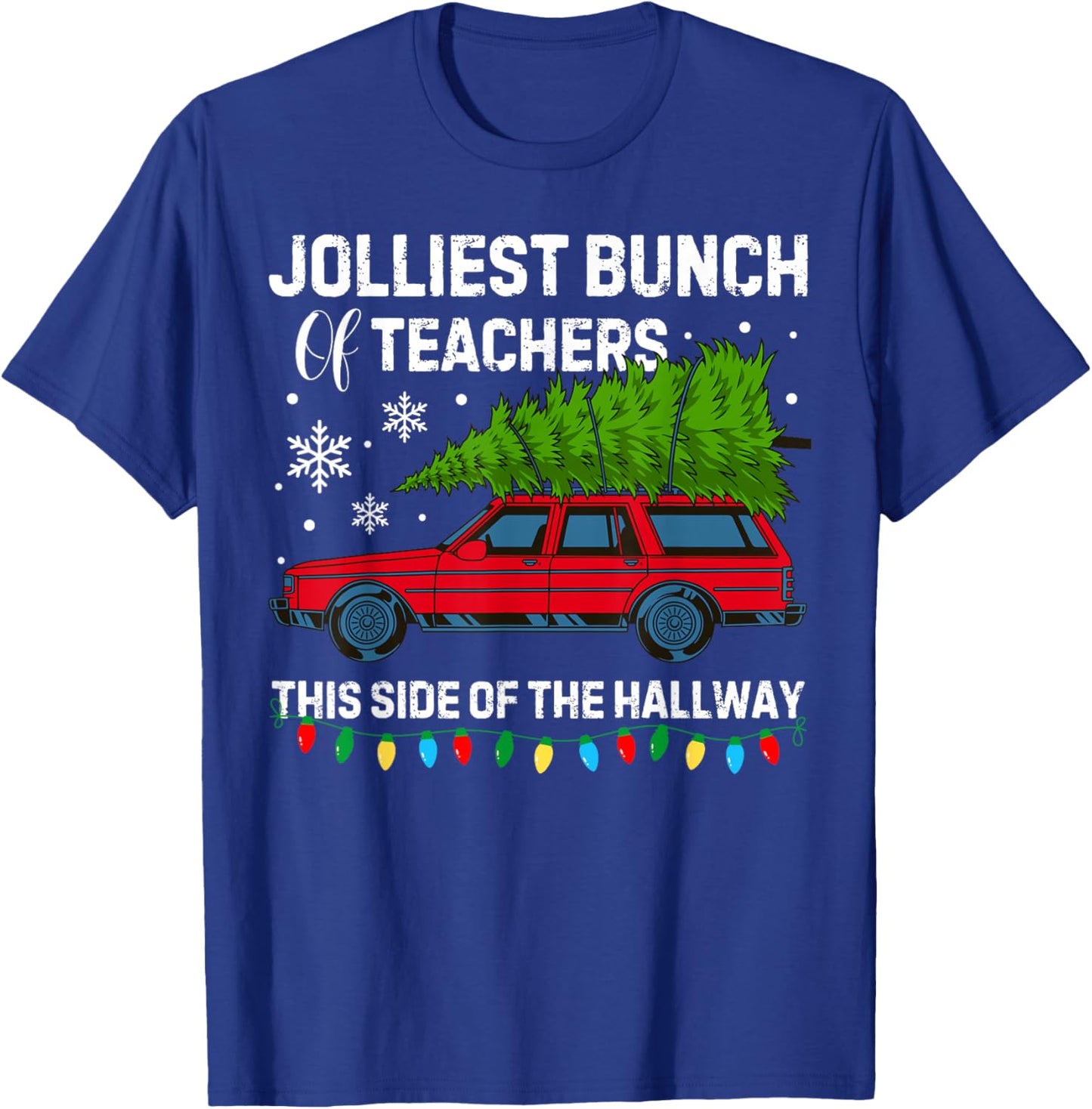 Jolliest Bunch of Teachers This Side Of The Hallway Xmas T-Shirt - T-Shirt | Royal