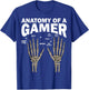 Anatomy of A Gamer Skeleton Hands PC Gaming Video Games WASD T-Shirt - T-Shirt | Royal