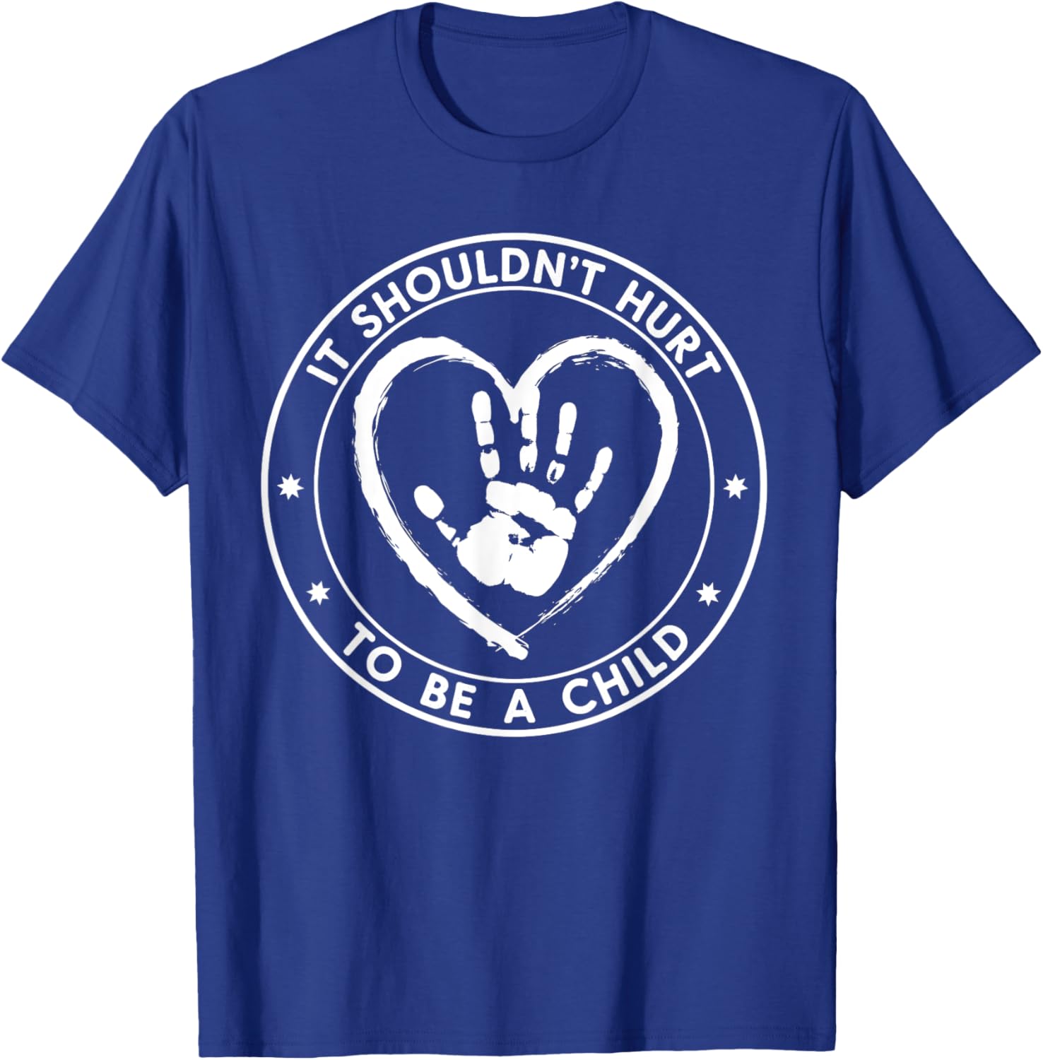 It Shouldn't Hurt To Be A Child Abuse Prevention Awareness T-Shirt - T-Shirt | Royal
