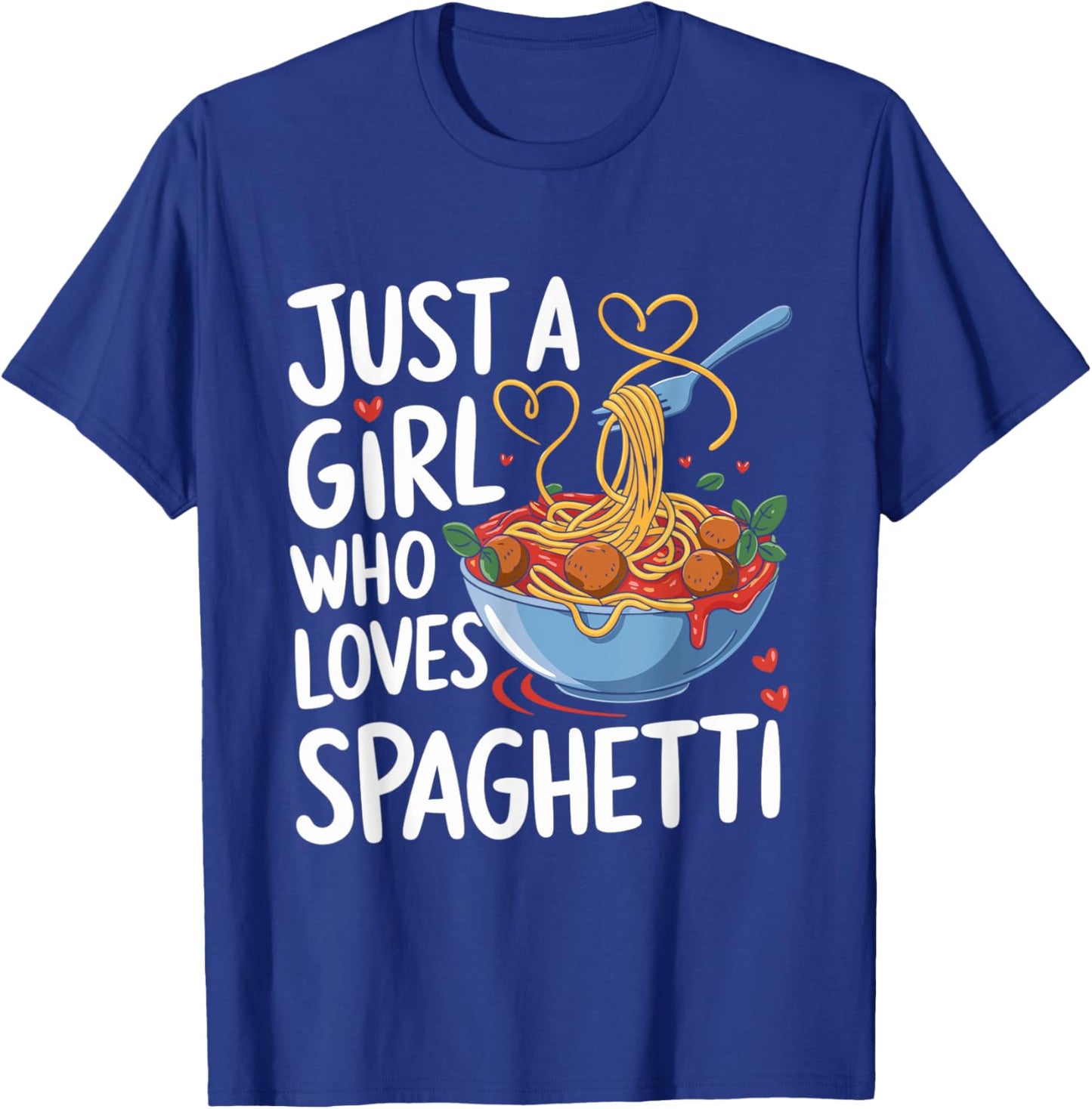Funny Just a Girl Who Loves Spaghetti T-Shirt - T-Shirt | Royal