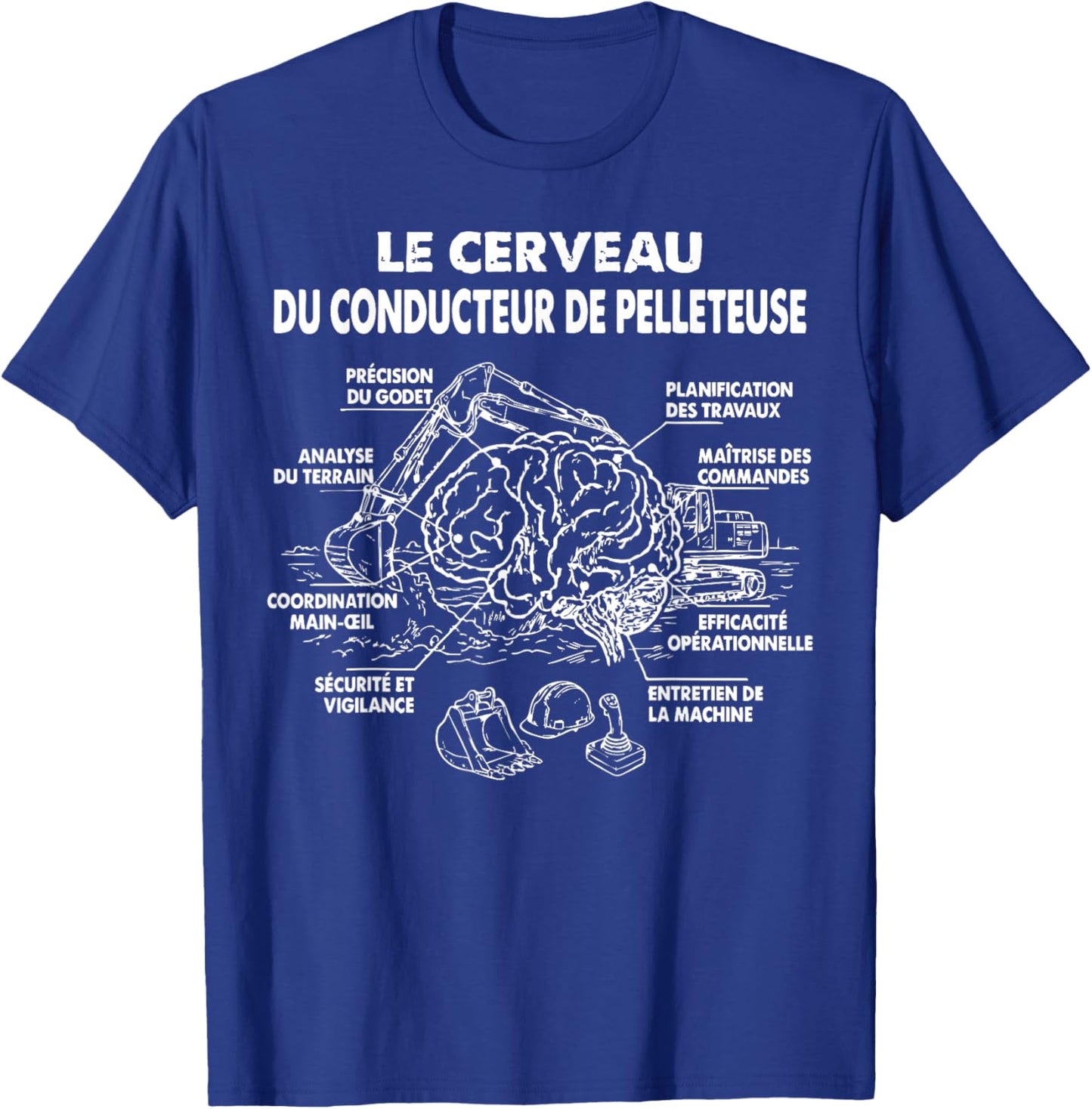 Brain Driver Excavator Gear Excavators T-Shirt - T-Shirt | Royal