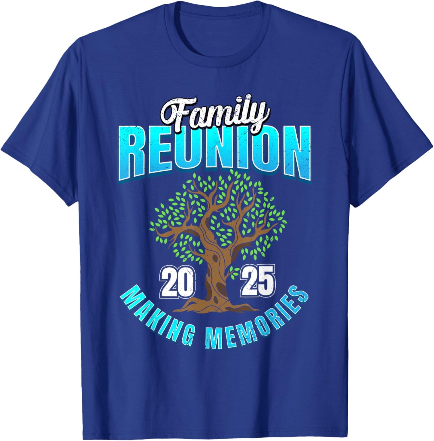 Family Reunion 2025 Making Memories Family Trip Vacation T-Shirt - T-Shirt | Royal
