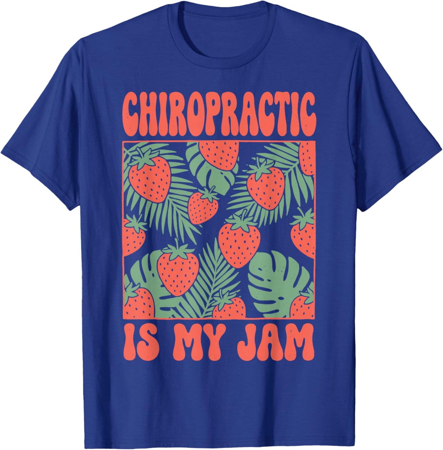 Chiropractic is My Jam T-Shirt - T-Shirt | Royal