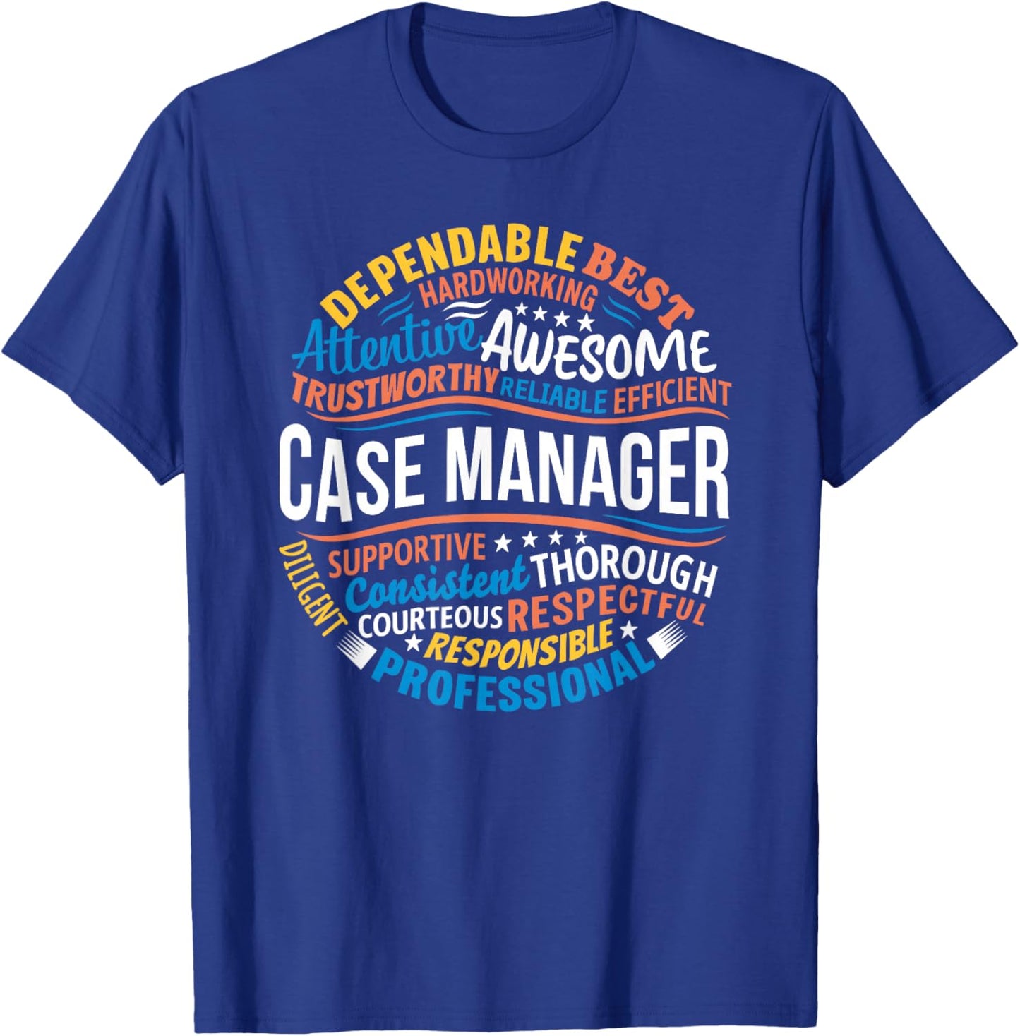Case Manager Shirts Funny Week Appreciation Gift T-Shirt - T-Shirt | Royal