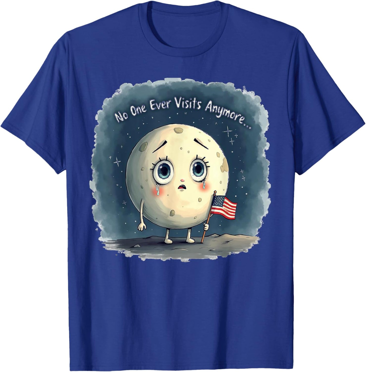 No One Ever Visits Anymore Crying Moon USA Flag T-Shirt - T-Shirt | Royal