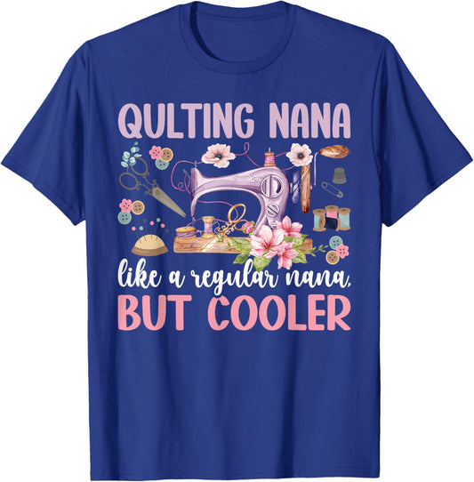 Quilting Nana Definition Quilt Nana Grandma Quilter Nana T-Shirt - T-Shirt | Royal