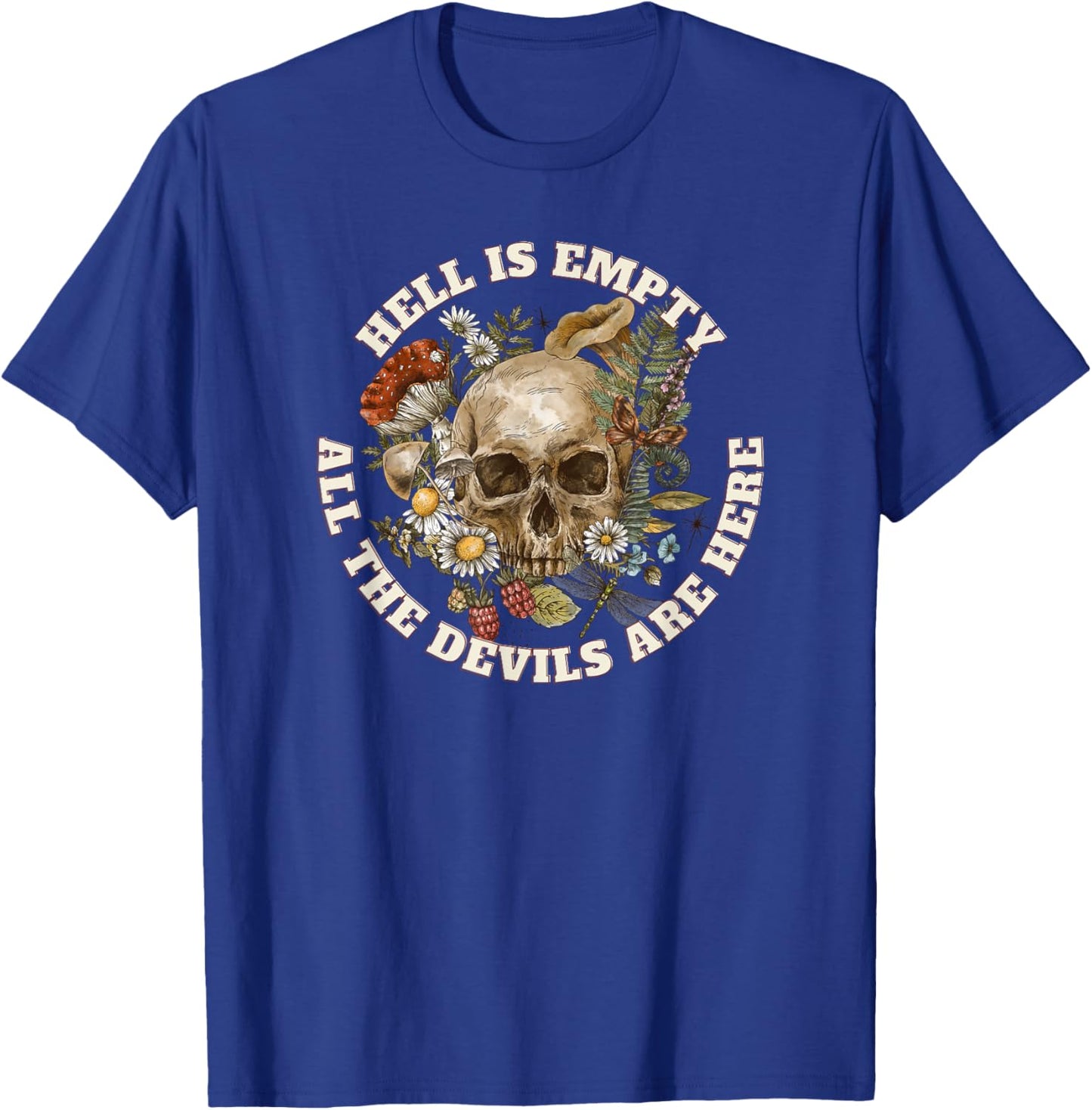 Hell is Empty All the Devils are Here - Shakespeare Quote T-Shirt - T-Shirt | Royal