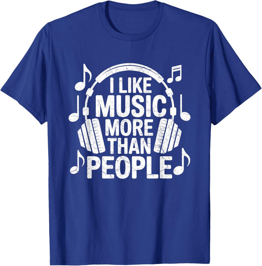 I Like Music More Than People Funny Introverts Musicians T-Shirt - T-Shirt | Royal