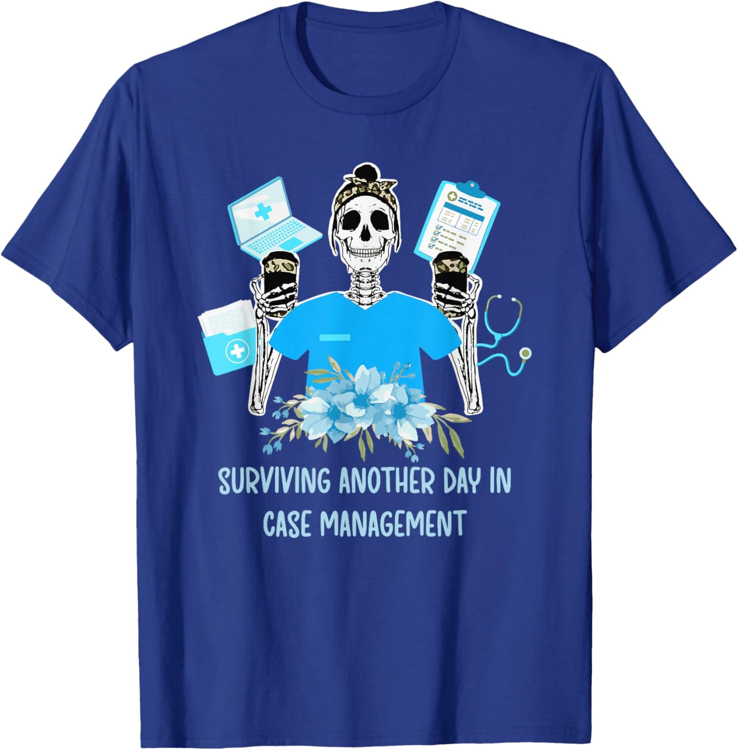 Case Management Funny Case Manager Appreciation T-Shirt - T-Shirt | Royal