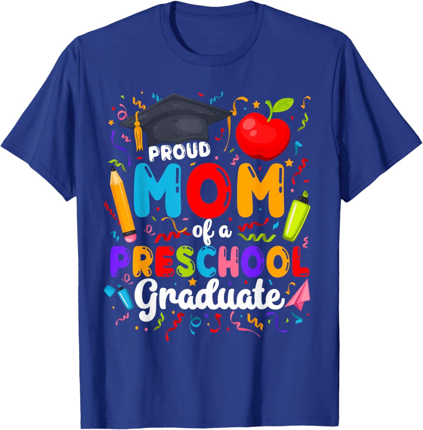 Mom of A Preschool Graduate Mom Pre-K Graduation Mother T-Shirt - T-Shirt | Royal