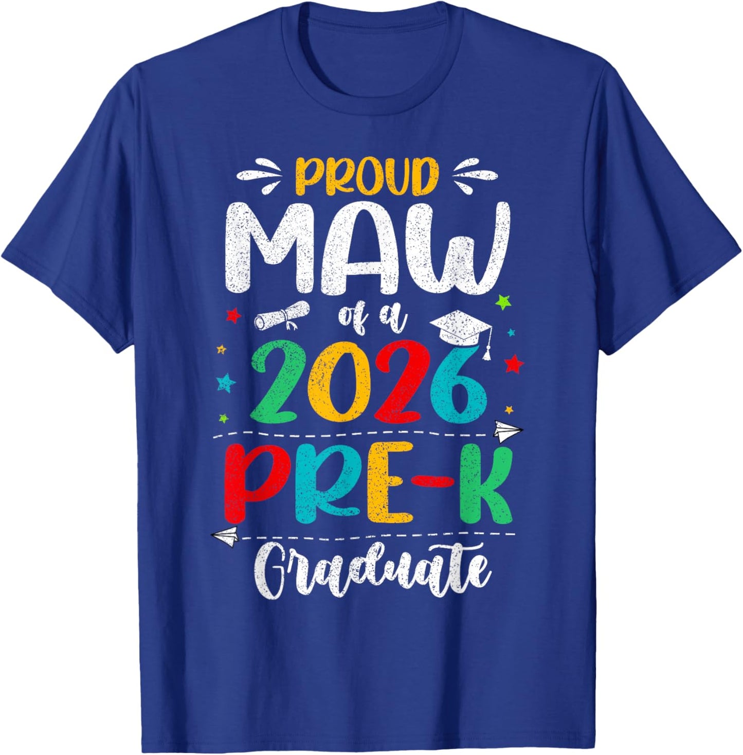 Proud Maw of A 2026 Pre K Graduate Boy Girl Kids T-Shirt - T-Shirt | Royal