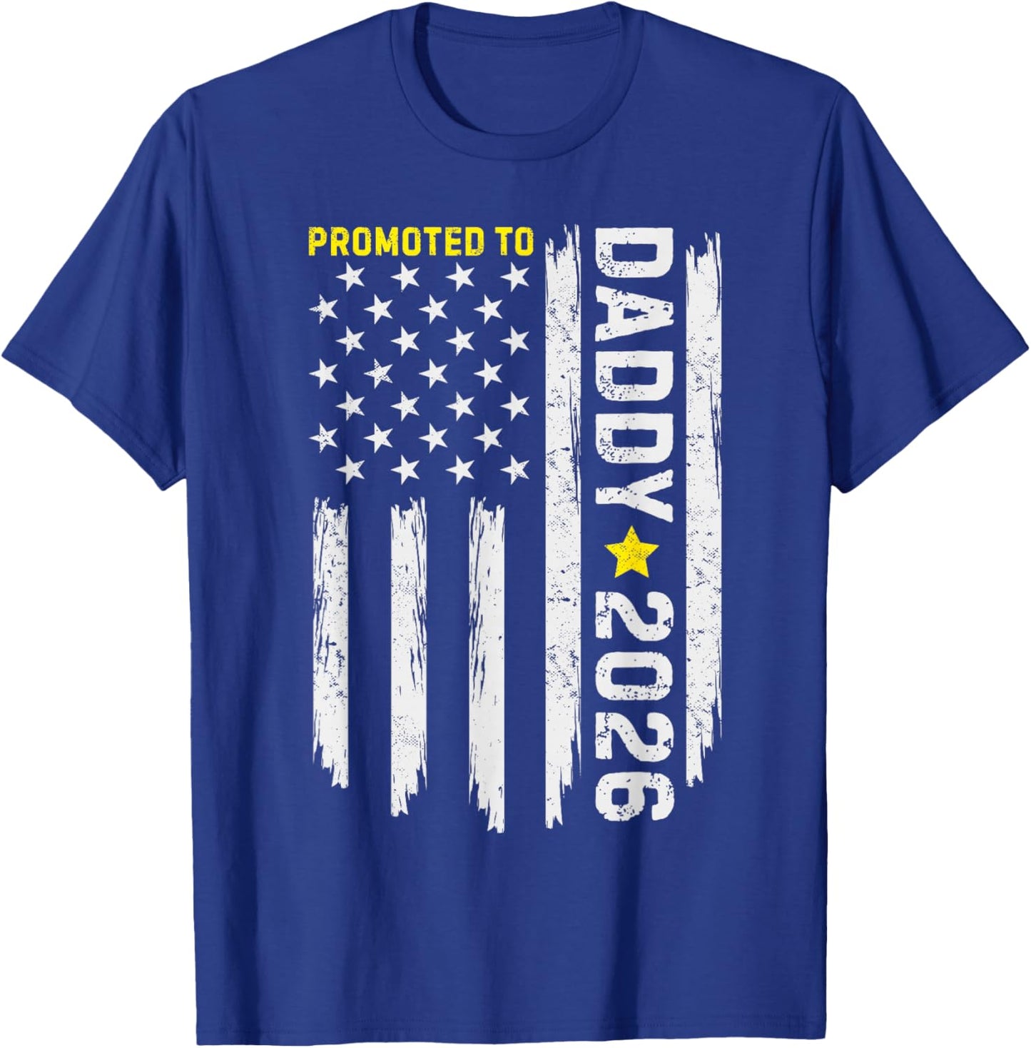 Promoted to Daddy est 2026 Soon to be Dad New Father US Flag T-Shirt - T-Shirt | Royal