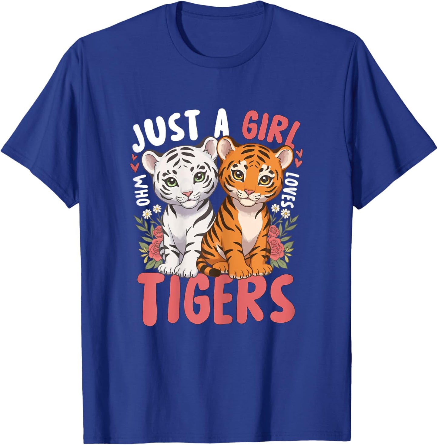 Just a Girl Who Loves Tigers Cute White Tiger T-Shirt - T-Shirt | Royal