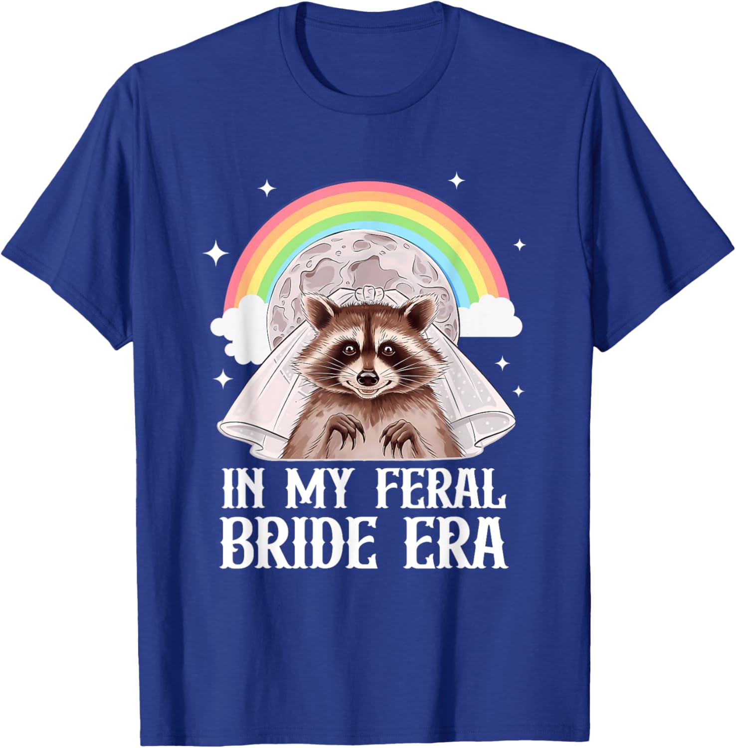 In My Feral Bride Era Design T-Shirt - T-Shirt | Royal