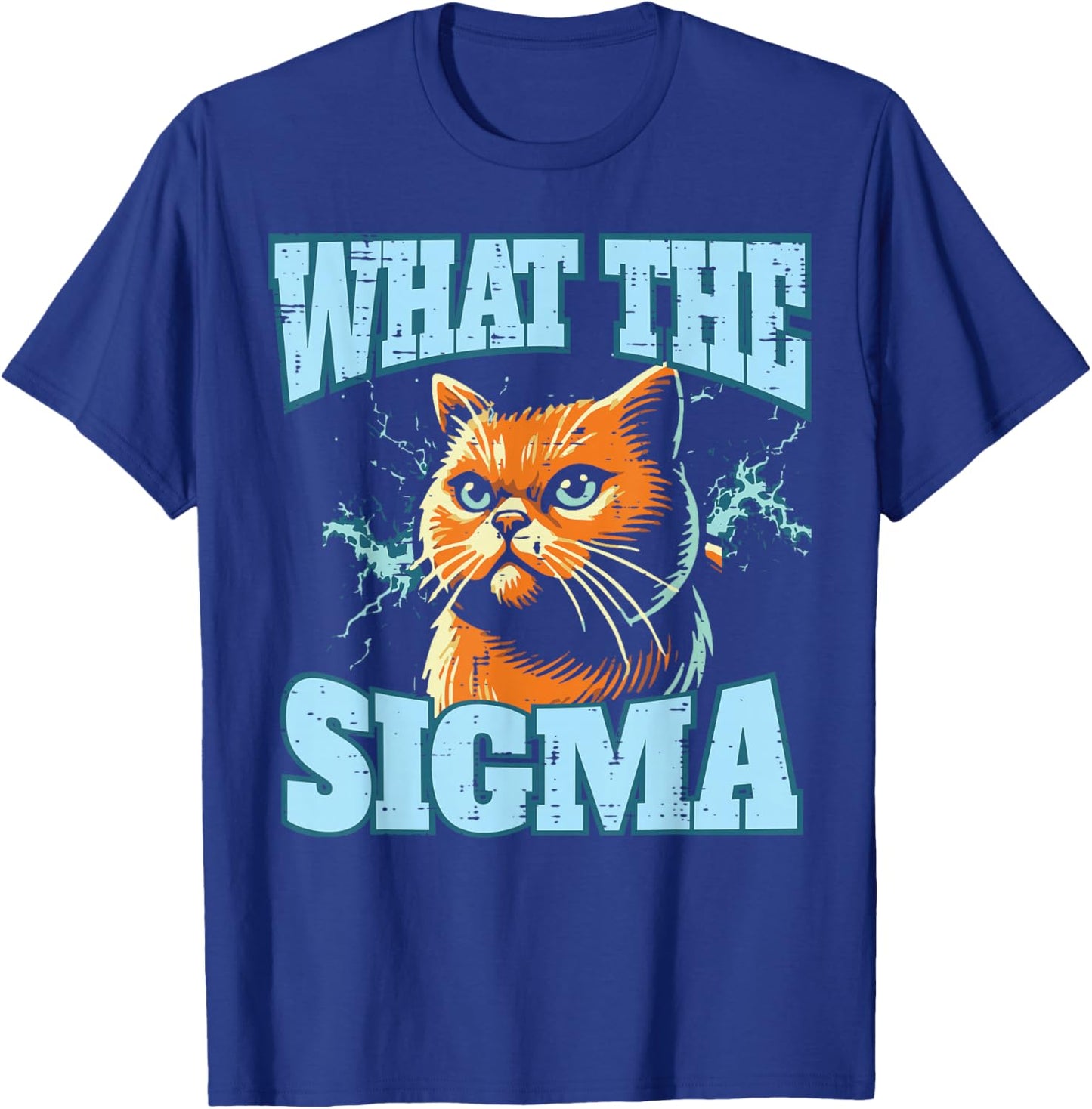 What The Sigma Cat Lightning Funny Saying Women Men Kids T-Shirt - T-Shirt | Royal