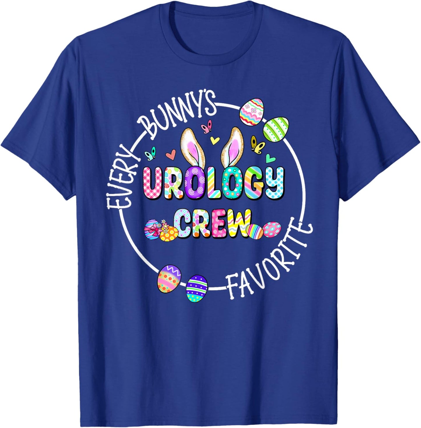 Every Bunny's Favourite Urology Crew Nurse Kidney Easter Day T-Shirt - T-Shirt | Royal