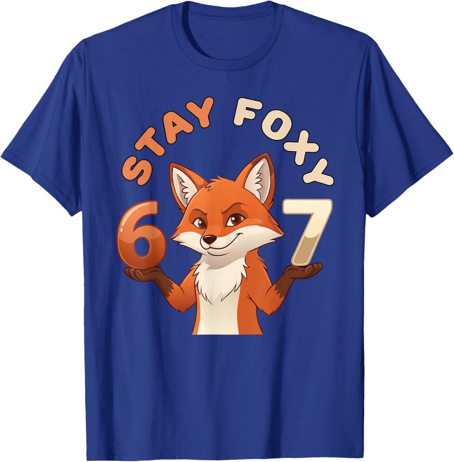 67 Funny Fox Lovers Stay Foxy Meme Gen Alpha Z Humor Pun T-Shirt - T-Shirt | Royal