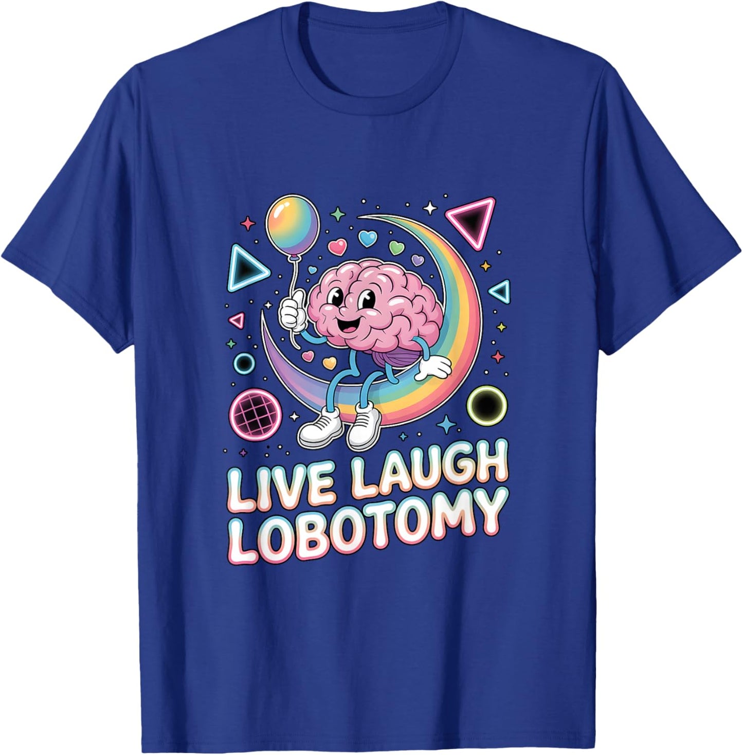 Live Laugh Lobotomy Shirt Dark Humor Shirts & Women T-Shirt - T-Shirt | Royal