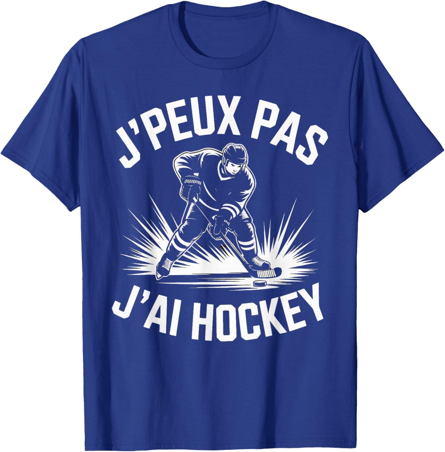 J'Peux Pas J'Ai Hockey Humour Gift Ice Hockey T-Shirt - T-Shirt | Royal