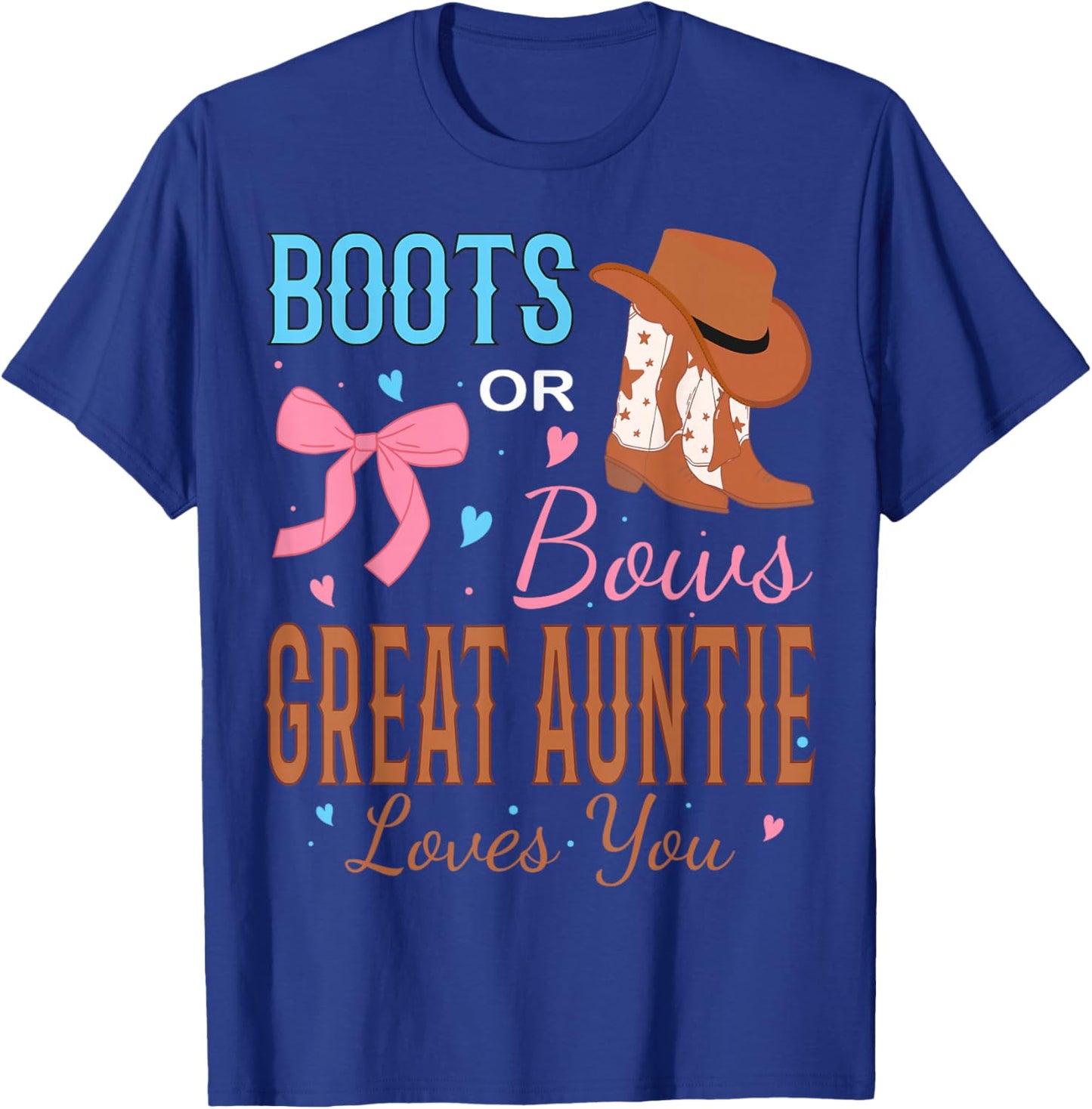 Boots Or Bows Great Auntie Loves You Gender Reveal Party T-Shirt - T-Shirt | Royal