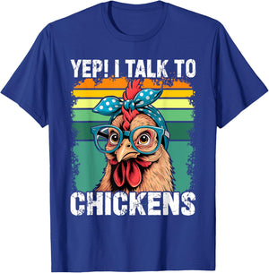 Yep I Talk To Chickens Funny Cute T-Shirt - T-Shirt | Royal