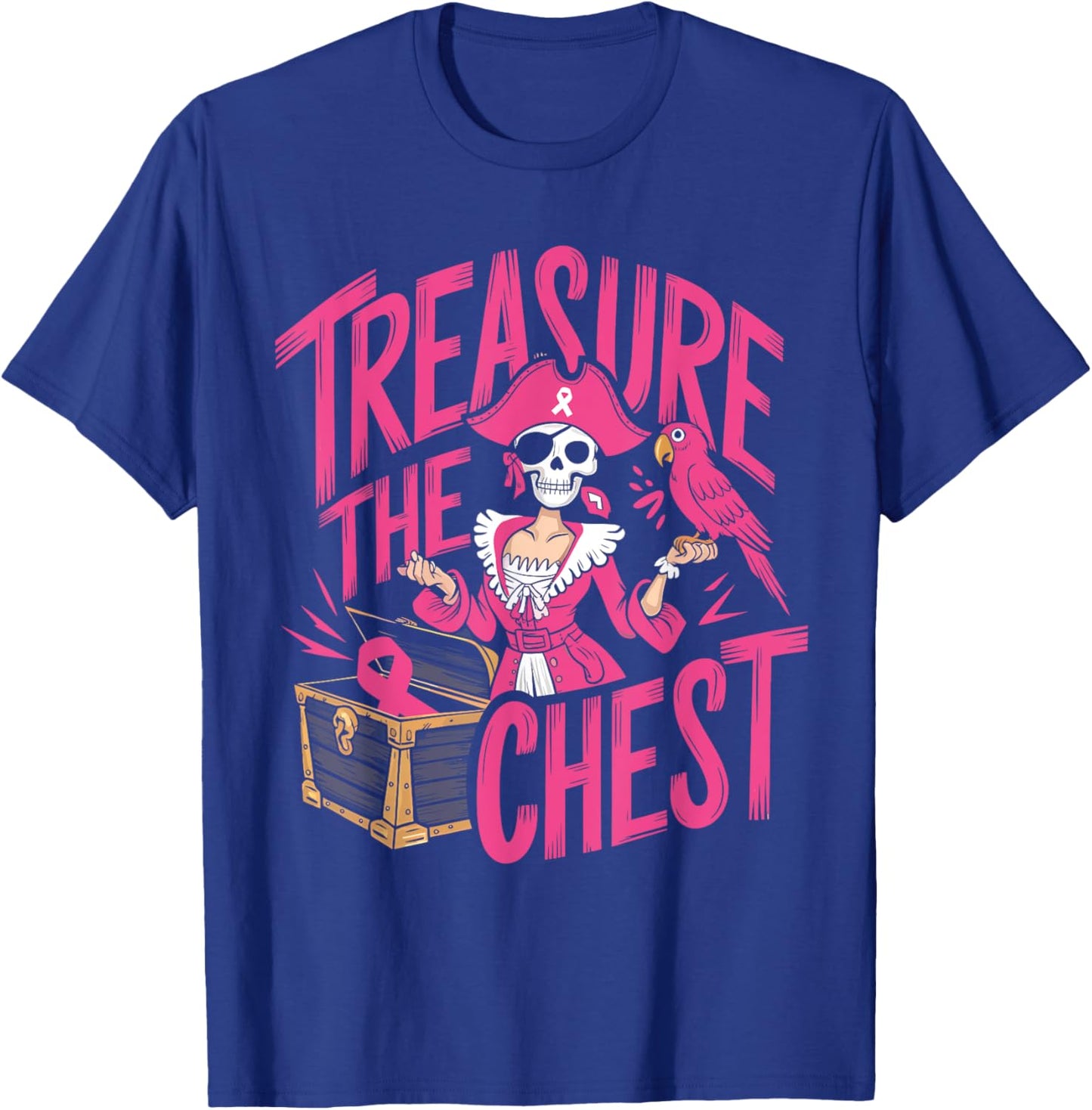 Treasure The Chest Breast Cancer Awareness Women Pink Ribbon T-Shirt - T-Shirt | Royal