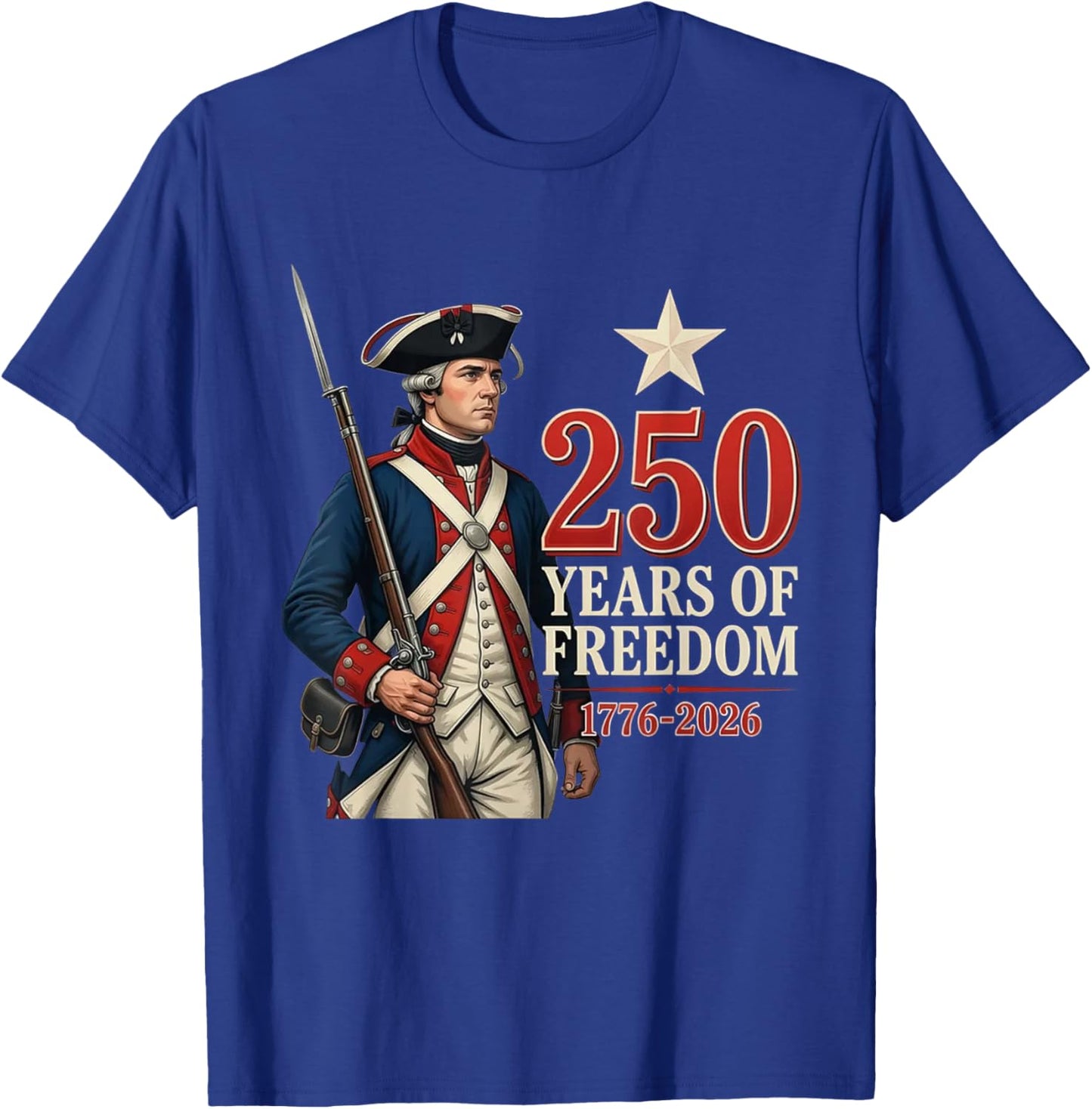 American Colonial Soldier 250 Years of Freedom 1776-2026 T-Shirt - T-Shirt | Royal
