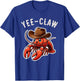 Mud Bug Apparel Gifts & Decor Shop Funny Crawfish Wearing Cowboy Hat Yee Claw Cajun Boil -Adults & Kids T-Shirt - T-Shirt | Royal