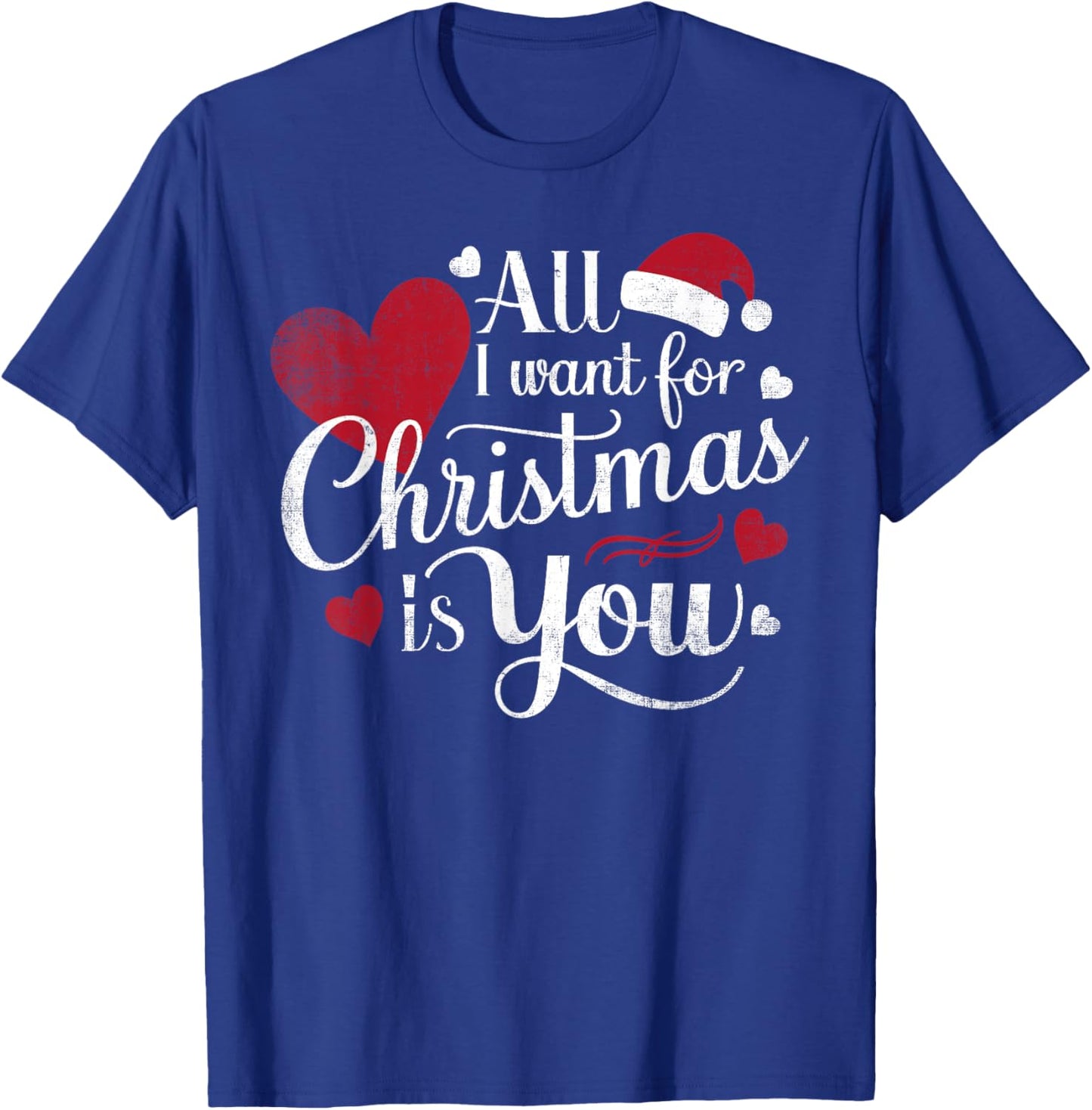 All I Want For Christmas Is You T-Shirt - T-Shirt | Royal
